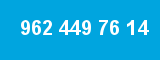 962 449 76 14 962 449 76 14